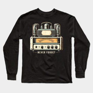 Vintage Retro Tube Amplifier 'Never Forget' T-Shirt - Music Lover Tee Long Sleeve T-Shirt